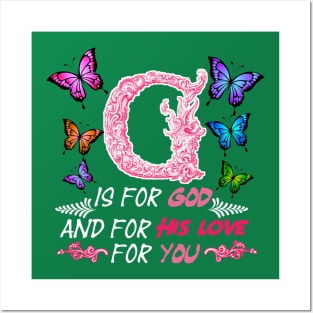 God's Love for You - G is for God and for His Love for You Posters and Art